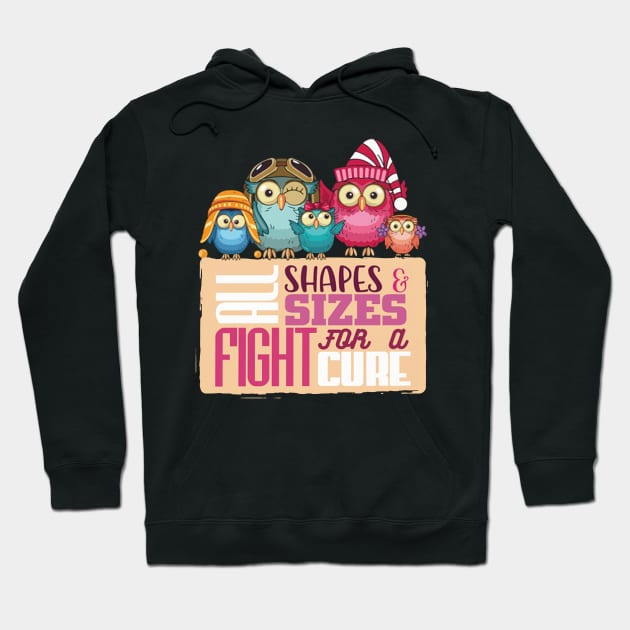 All Shapes And Sizes Fight For A Cure Hoodie by wheeleripjm